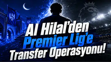 Al Hilal'den Premier Lig'e Transfer Operasyonu!