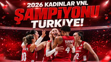 2026 KADINLAR VNL ŞAMPİYONU TÜRKİYE