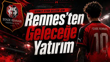 Rennes'ten Geleceğe Yatırım