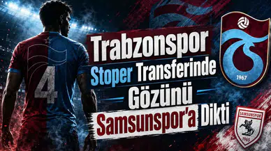Trabzonspor Stoper Transferinde Gözünü Samsunspor'a Dikti