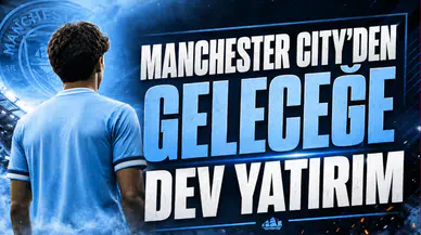 Manchester City’den Geleceğe Dev Yatırım