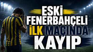 Eski Fenerbahçeli ilk maçında kayıp