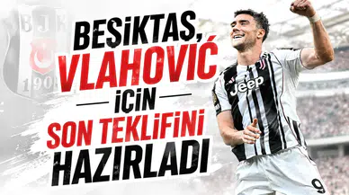 Beşiktaş,Vlahović İçin Son Teklifini Hazırladı