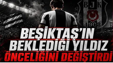 Beşiktaş'ın Beklediği Yıldız Önceliğini Değiştirdi