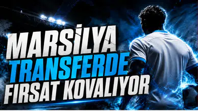 Marsilya Transferde Fırsat Kovalıyor
