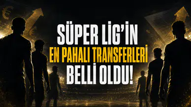 Süper Lig’in En Pahalı Transferleri Belli Oldu!