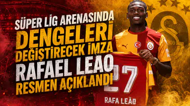 Süper Lig arenasında dengeleri değiştirecek imza Rafael Leao resmen açıklandı