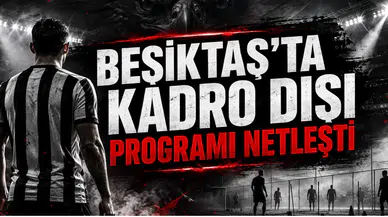 Beşiktaş'ta Kadro Dışı Programı Netleşti