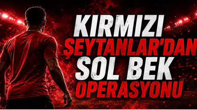 Kırmızı Şeytanlar'dan Sol Bek Operasyonu