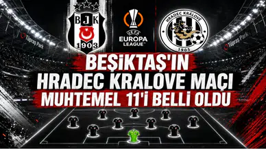 Beşiktaş'ın Hradec Kralove Maçı Muhtemel 11'i Belli Oldu