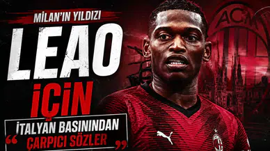 Milan'ın Yıldızı Leao İçin İtalyan Basınından Çarpıcı Sözler