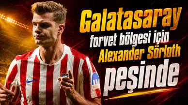 Galatasaray forvet bölgesi için Alexander Sörloth peşinde