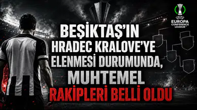 Beşiktaş'ın Hradec Kralove'ye Elenmesi Durumunda, Muhtemel Rakipleri Belli Oldu