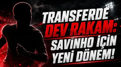 Transferde Dev Rakam: Savinho İçin Yeni Dönem!