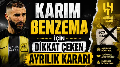 KARIM BENZEMA İÇİN DİKKAT ÇEKEN AYRILIK KARARI
