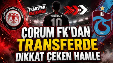 ÇORUM FK’DAN TRANSFERDE DİKKAT ÇEKEN HAMLE