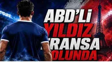 ABD'li Yıldız Fransa Yolunda