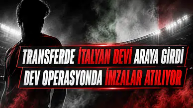 Transferde İtalyan devi araya girdi dev operasyonda imzalar atılıyor