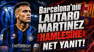 Barcelona’nın Lautaro Martinez Hamlesine Net Yanıt!