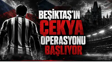 Beşiktaş'ın Çekya Operasyonu Başlıyor