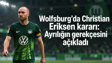 Wolfsburg’da Christian Eriksen kararı: Ayrılığın gerekçesini açıkladı