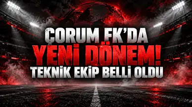 ÇORUM FK’DA YENİ DÖNEM! TEKNİK EKİP BELLİ OLDU