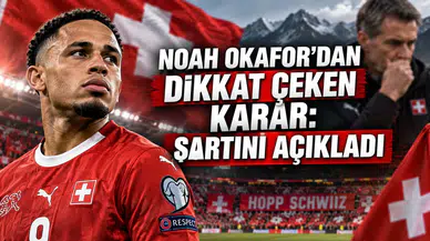 NOAH OKAFOR’DAN DİKKAT ÇEKEN KARAR: ŞARTINI AÇIKLADI