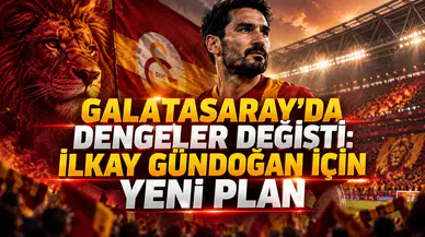 GALATASARAY’DA DENGELER DEĞİŞTİ: İLKAY GÜNDOĞAN İÇİN YENİ PLAN