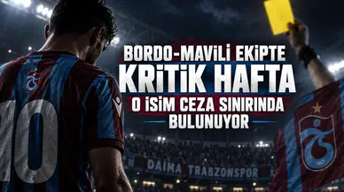 Bordo-mavili ekipte kritik hafta o isim ceza sınırında bulunuyor!