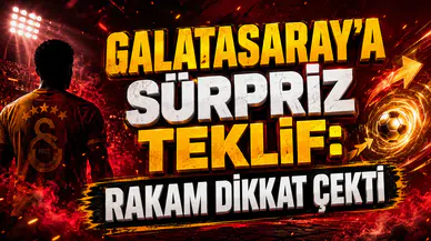 GALATASARAY’A SÜRPRİZ TEKLİF: RAKAM DİKKAT ÇEKTİ