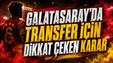 GALATASARAY’DA TRANSFER İÇİN DİKKAT ÇEKEN KARAR