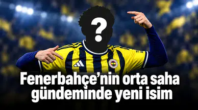 Fenerbahçe’nin orta saha gündeminde yeni isim