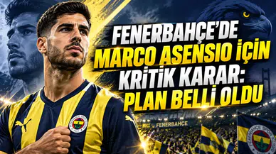 FENERBAHÇE’DE MARCO ASENSIO İÇİN KRİTİK KARAR: PLAN BELLİ OLDU