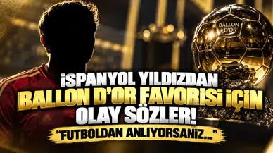 İspanyol Yıldızdan Ballon d’Or Favorisi İçin Olay Sözler! "Futboldan Anlıyorsanız..."