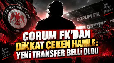 ÇORUM FK’DAN DİKKAT ÇEKEN HAMLE: YENİ TRANSFER BELLİ OLDU