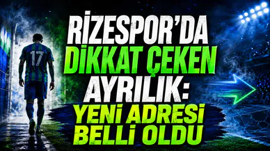 RİZESPOR’DA DİKKAT ÇEKEN AYRILIK: YENİ ADRESİ BELLİ OLDU