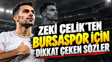 Zeki Çelik’ten Bursaspor için dikkat çeken sözler