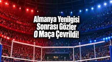 Almanya Yenilgisi Sonrası Gözler O Maça Çevrildi!