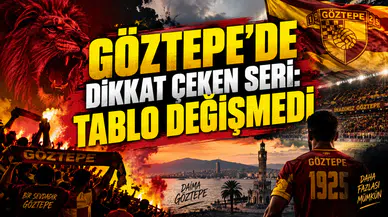 GÖZTEPE’DE DİKKAT ÇEKEN SERİ: TABLO DEĞİŞMEDİ