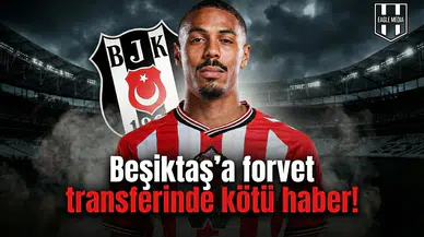 Beşiktaş'a forvet transferinde kötü haber!