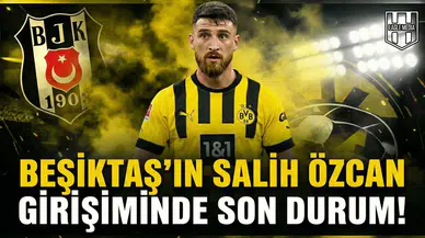 Beşiktaş'ın Salih Özcan girişiminde son durum!