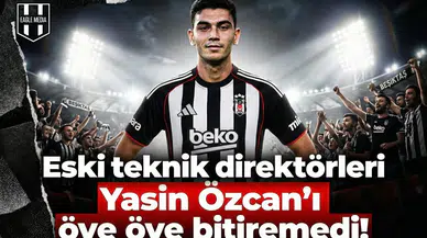 Eski teknik direktörleri Yasin Özcan'ı öve öve bitiremedi!