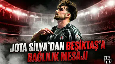 Jota Silva’dan Beşiktaş’a Bağlılık Mesajı