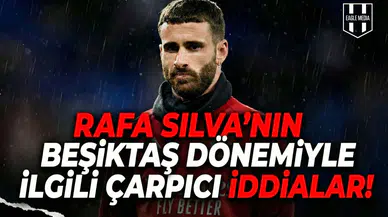 Rafa Silva’nın Beşiktaş dönemiyle ilgili çarpıcı iddialar!