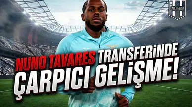 Nuno Tavares transferinde çarpıcı gelişme!