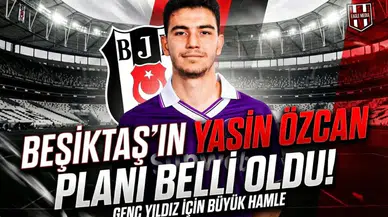 Beşiktaş'ın Yasin Özcan planı belli oldu