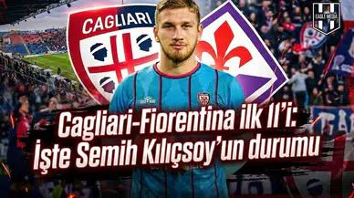 Cagliari-Fiorentina ilk 11'i: İşte Semih Kılıçsoy'un durumu