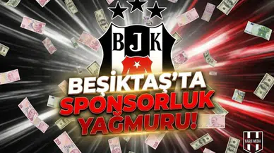 Beşiktaş'ta sponsorluk yağmuru!