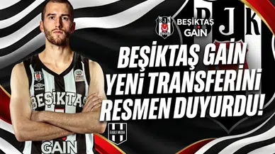 Beşiktaş GAİN yeni transferini resmen duyurdu!
