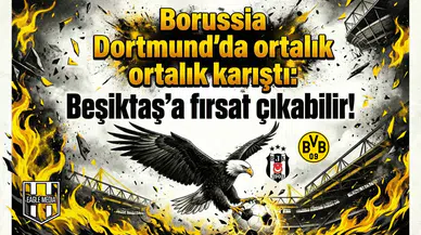 Borussia Dortmund'da ortalık karıştı: Beşiktaş'a fırsat çıkabilir!